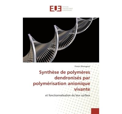 Synthèse de polymères dendronisés par polymérisation anionique vivante