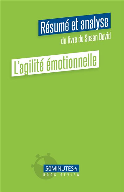 L'agilité émotionnelle (Résumé et analyse du livre de Susan David) - Constant Vincent - broché