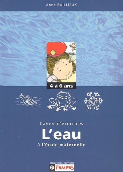 Cahier d'exercices sur le thème de l'eau 4-6 ans