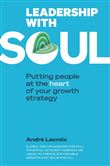 Leadership with soul - Putting people et the heart of your growth strategy - Broché
