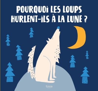Pourquoi les loups hurlent-ils a la lune