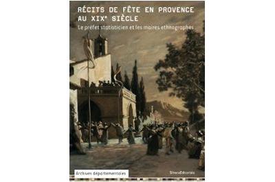 Récits de fête en Provence au XIXème siècle -  Collectif - broché