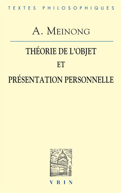 Theorie de l'objet et presentation personnelle - A. Meinong - broché