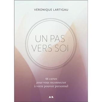 Un pas vers soi - 44 cartes pour vous reconnecter à votre pouvoir personnel