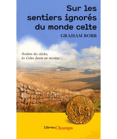 Sur les sentiers ignorés du monde celte