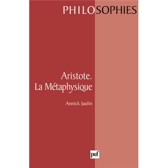 Aristote La Metaphysique Broche Annick Jaulin Achat Livre Ou Ebook Fnac