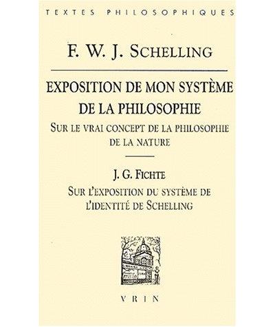 Exposition de mon système de la philosophie Sur le vrai concept de la philosophie de la nature