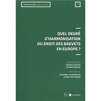 Quel degre d'harmonisation du droit des brevets en europe ?