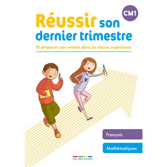 Réussir son dernier trimestre - CM1