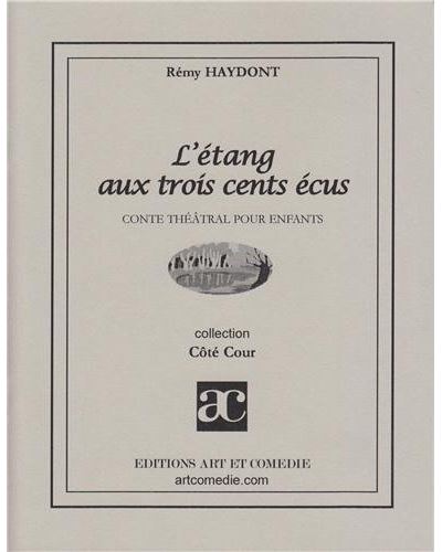 L'étang aux trois cents écus