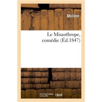 Le Misanthrope, comédie, (Éd.1847)