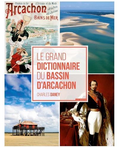 Grand dictionnaire du bassin d'archachon
