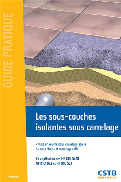 Les sous-couches isolantes sous carrelage -  Collectif CSTB - broché