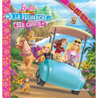 Barbie - Ma p’tite histoire - A la Recherche des chiots 2 ma petite