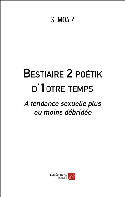 Bestiaire 2 poétik d'1otre temps