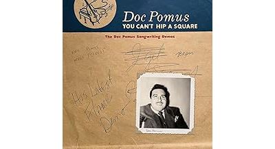You Can't Hip A Square : The Doc Pomus Songwriting