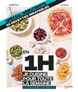 Petit en 1H je cuisine pour toute la semaine