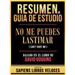 Resumen & Guia De Estudio - No Puedes Lastimarme (can't Hurt Me 