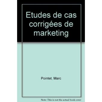 Etudes de cas corrigees de marketing - 1