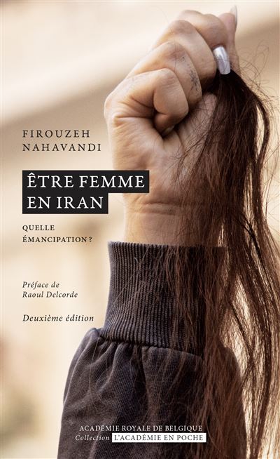 Etre femme en iran quelle emancipation - Firouzeh Nahavandi - Poche