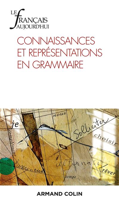 Le Français aujourd'hui Nº211 4/2020 Connaissances et représentations en grammaire