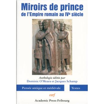 Miroirs du prince de l'Empire romain au IVe siècle - broché - Dominic O ...