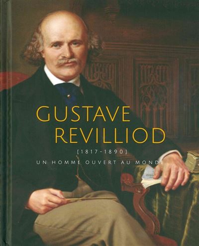 Gustave revilliod un homme ouvert au monde