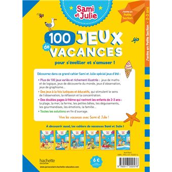 100 Jeux de vacances avec Sami et Julie J'entre en Petite Section 2/3 ans - Cahier de vacances 2023