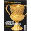 Dossier D'Archeologie Hs N°31 Temps Merovingiens Octobre 2016