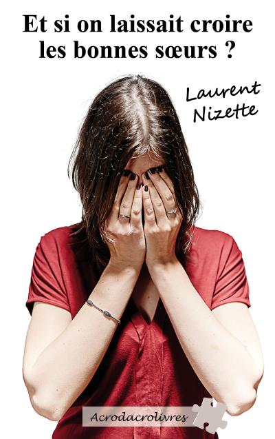 Et si on laissait croire les bonnes sœurs ?