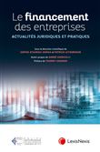 Le financement des entreprises : évolutions et actualités juridiques