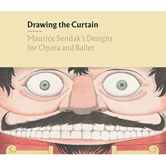Drawing the Curtain : Maurice Sendak's Designs for Opera and Ballet