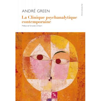 La Clinique psychanalytique  broché  André Green  Achat Livre  fnac