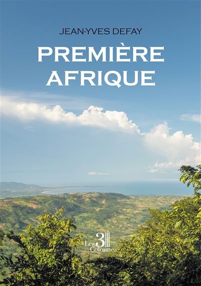 Première Afrique - Jean-Yves Defay - broché