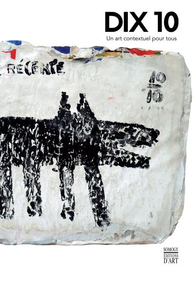 Dix 10, un art contextuel pour tous