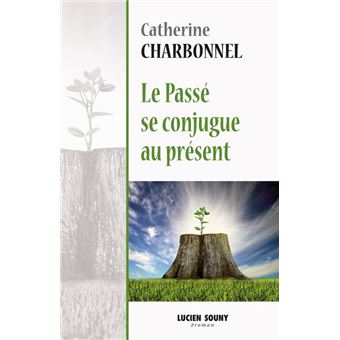 Le passé se conjugue au présent - 1