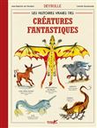 Les histoires vraies des créatures fantastiques Deyrolle