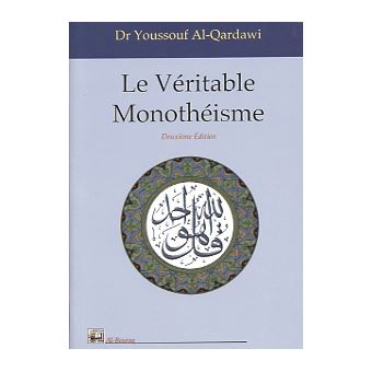Le Veritable Monotheisme Broche Y El Karadaoui Achat Livre Fnac