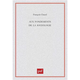 Aux fondements de la sociologie