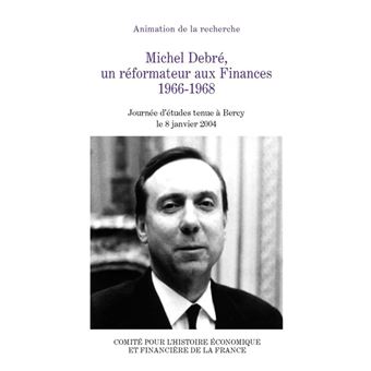 Michel Debré, un réformateur aux Finances, 1966-1968 - 1
