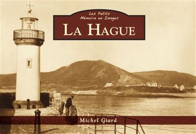 La Hague - Michel Giard (Auteur)