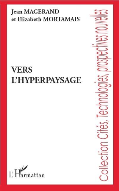 Vers l'hyperpaysage - Jean Magerand - broché