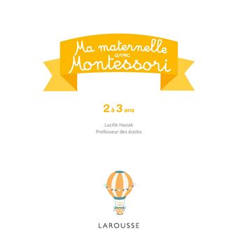 Ma maternelle avec MONTESSORI, 2-3 ans