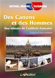 Des canons et des hommes, une histoire de l'artillerie française