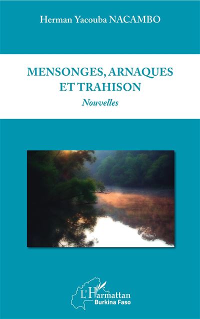 Mensonges, arnaques et trahison