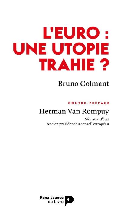 L'Euro : une utopie trahie ?