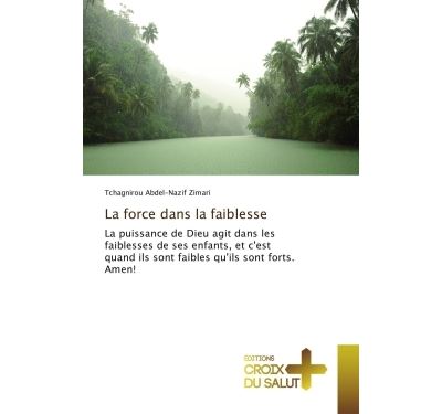 La force dans la faiblesse