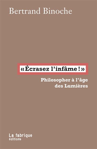 Ecrasez l'infâme ! - Bertrand Binoche - broché
