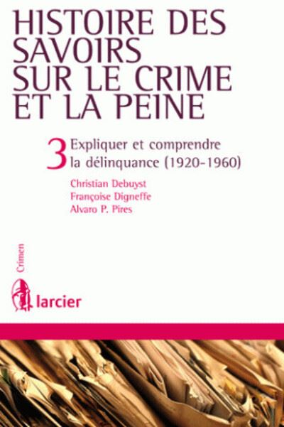 Histoire des savoirs sur le crime et la peine 3