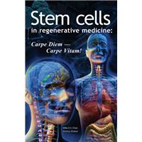 Stem Cells in Regenerative Medicine: Carpe Diem – Carpe Vitam!
